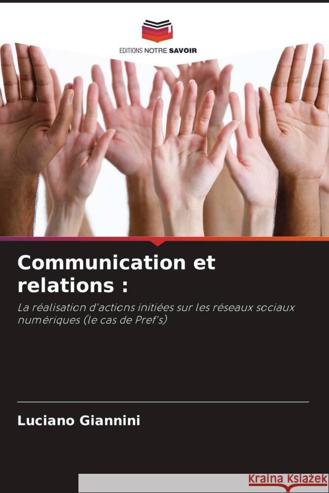 Communication et relations : Giannini, Luciano 9786208586935 Editions Notre Savoir - książka
