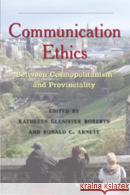 Communication Ethics: Between Cosmopolitanism and Provinciality Nakayama, Thomas K. 9781433103254 Peter Lang Publishing Inc - książka