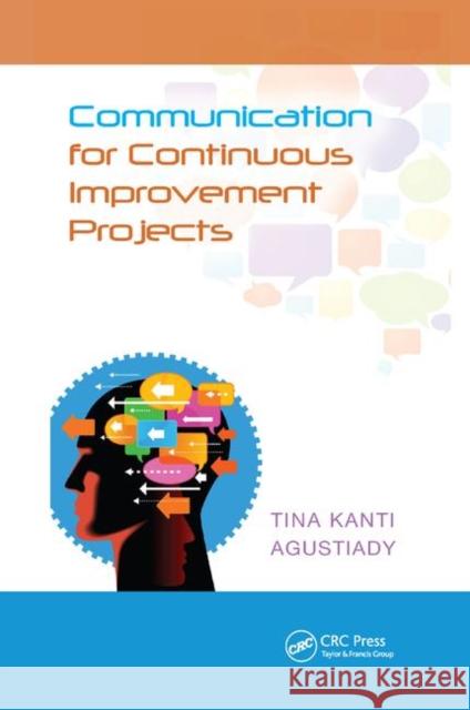 Communication for Continuous Improvement Projects Tina Agustiady 9780367379322 CRC Press - książka