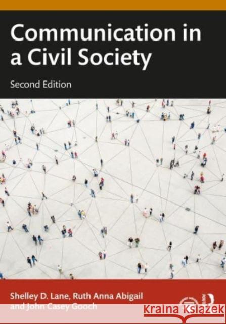 Communication in a Civil Society John Casey (University of Texas-Dallas) Gooch 9781032513263 Taylor & Francis Ltd - książka