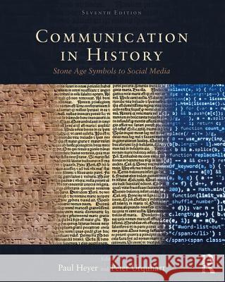 Communication in History: Stone Age Symbols to Social Media David Crowley Peter Urquhart Paul Heyer 9781138729483 Routledge - książka