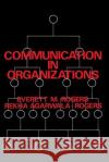 Communication in Organizations Everett M. Rogers Rekha Agarwala-Rogers 9780029267103 Free Press