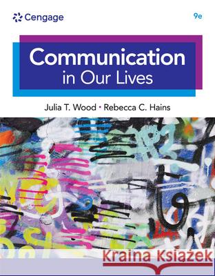 Communication in Our Lives Julia T Wood 9780357656853 Cengage Learning, Inc - książka