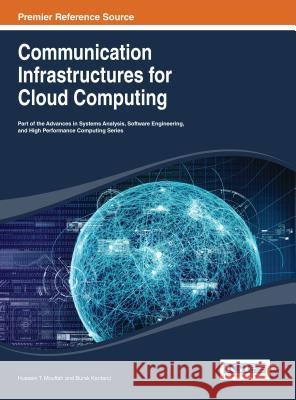 Communication Infrastructures for Cloud Computing Mouftah 9781466645226 Information Science Reference - książka
