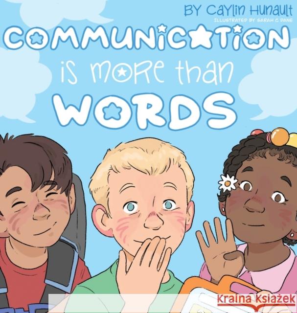 Communication Is More Than Words Caylin N Hunault Sarah C Dane  9798218123819 Hunault Publishing - książka