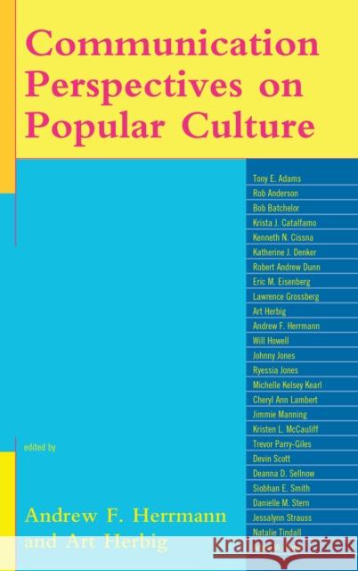 Communication Perspectives on Popular Culture Andrew F. Herrmann Art Herbig Tony E. Adams 9781498523943 Lexington Books - książka