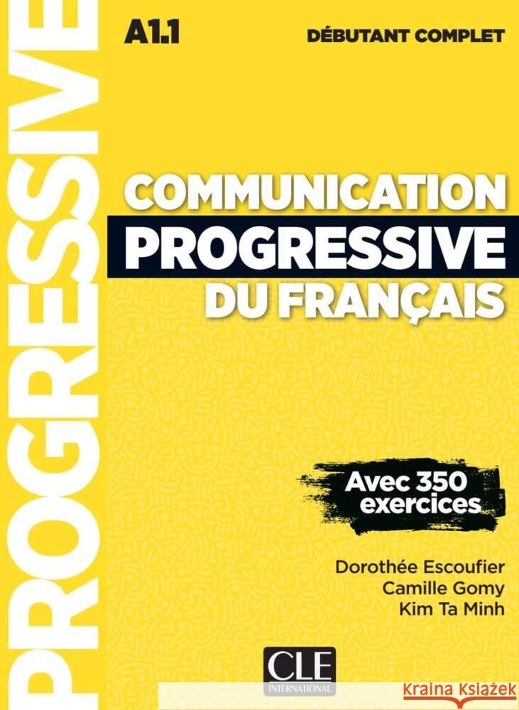 Communication progressive du français Escoufier, Dorothée, Gomy, Camille, Minh, Kim Ta 9783125260641 Klett Sprachen GmbH - książka