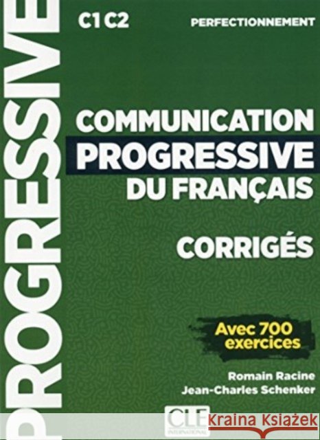 Communication progressive du francais - Niveau perfectionnement (C1/C2) - Corriges Jean-Charles Schenker 9782090380712 Cle International - książka