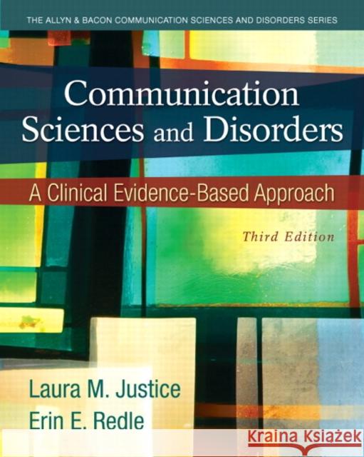 Communication Sciences and Disorders : A Clinical Evidence-Based Approach Erin E. Redle 9780133123715 Pearson Education (US) - książka