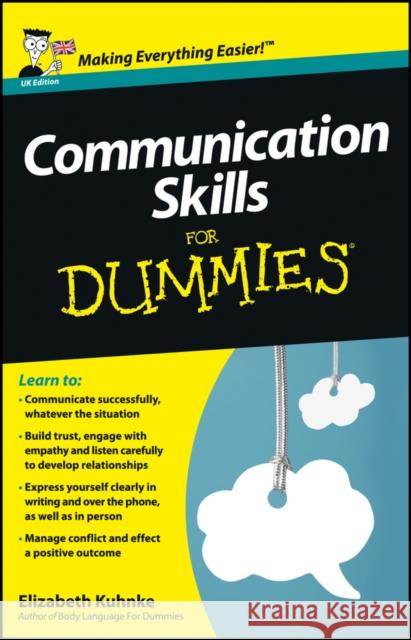 Communication Skills For Dummies Elizabeth (Executive Coach) Kuhnke 9781118401248 John Wiley & Sons Inc - książka