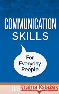 Communication Skills for Everyday People: Communication Skills: Social Intelligence - Social Skills Justin Albert 9781530355938 Createspace Independent Publishing Platform - książka