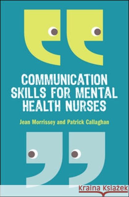 Communication Skills for Mental Health Nurses: An Introduction Morrissey 9780335238705 OPEN UNIVERSITY PRESS - książka