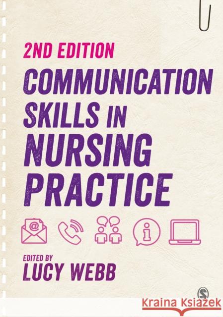 Communication Skills in Nursing Practice Lucy Webb 9781526489364 Sage Publications Ltd - książka