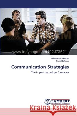 Communication Strategies Moazen Mohammad                          Kafipour Reza 9783659520068 LAP Lambert Academic Publishing - książka