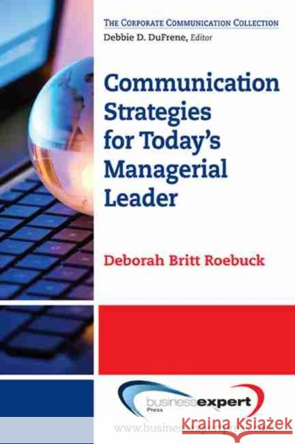 Communication Strategies for Today's Managerial Leader  Roebuck 9781606491997 BUSINESS EXPERT PRESS - książka