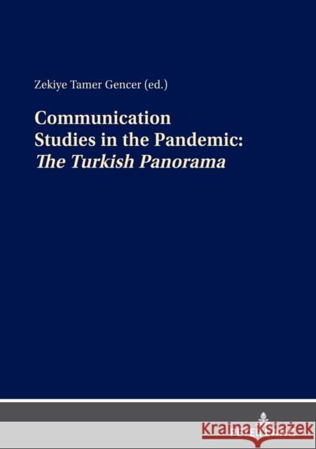 Communication Studies in Pandemic: The Panorama of Turkey Tamer Gencer, Zekiye 9783631855614 Peter Lang AG - książka