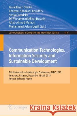 Communication Technologies, Information Security and Sustainable Development: Third International Multi-Topic Conference, Imtic 2013, Jamshoro, Pakist Shaikh, Faisal Karim 9783319109862 Springer - książka