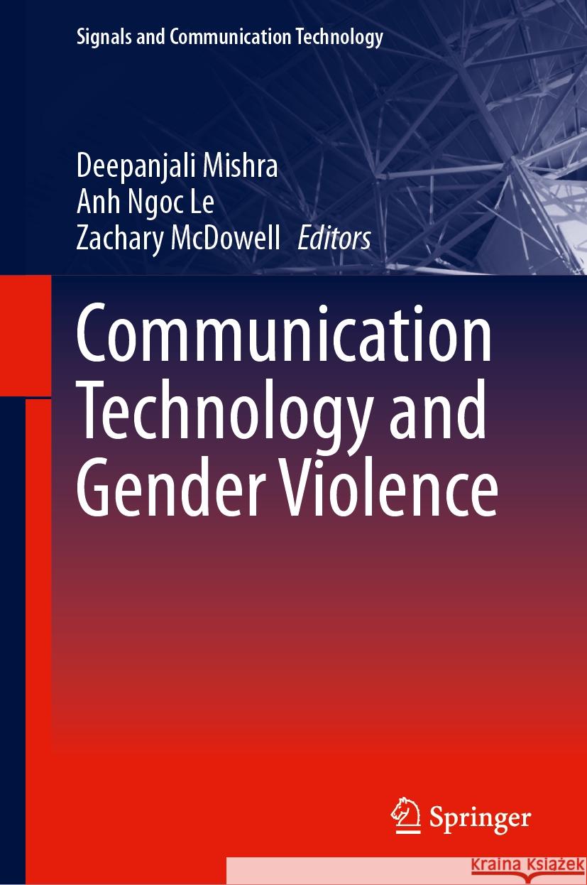 Communication Technology and Gender Violence Deepanjali Mishra Anh Ngo Zachary McDowell 9783031452369 Springer - książka