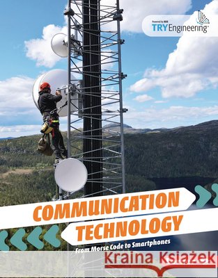 Communication Technology: From Morse Code to Smartphones James, India 9798348027513 Lerner Publications (Tm) - książka