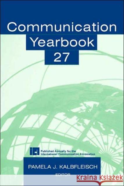 Communication Yearbook 27 Pamela J. Kalbfleisch Pamela J. Kalbfleisch  9780805848199 Taylor & Francis - książka