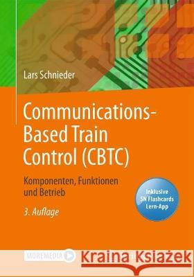 Communications-Based Train Control (CBTC): Komponenten, Funktionen und Betrieb Lars Schnieder 9783662652848 Springer Vieweg - książka