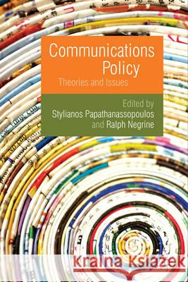 Communications Policy: Theories and Issues Papathanassopoulos, Stylianos 9780230224582 Palgrave MacMillan - książka