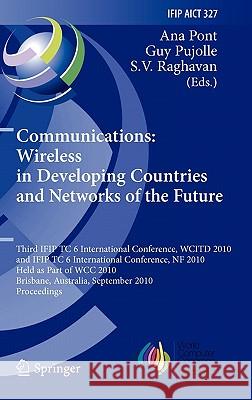 Communications: Wireless in Developing Countries and Networks of the Future Pont, Ana 9783642154751 Not Avail - książka