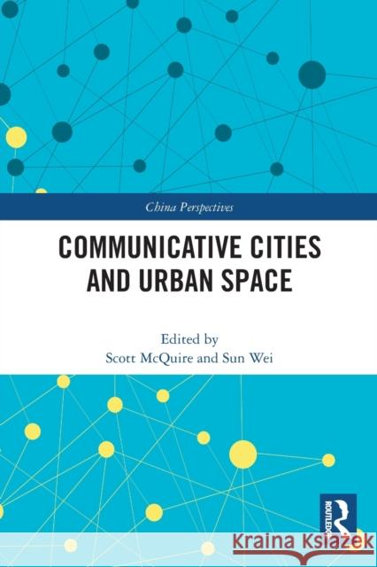 Communicative Cities and Urban Space  9780367516482 Taylor & Francis Ltd - książka