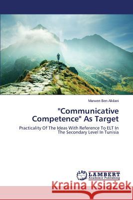 Communicative Competence As Target Ben Alkilani Marwen 9783659769412 LAP Lambert Academic Publishing - książka