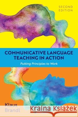 Communicative Language Teaching in Action: Putting Principles to Work Klaus Brandl 9781793533265 Cognella Academic Publishing - książka