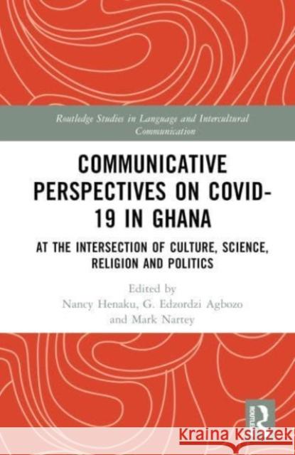 Communicative Perspectives on COVID-19 in Ghana  9781032360461 Taylor & Francis Ltd - książka