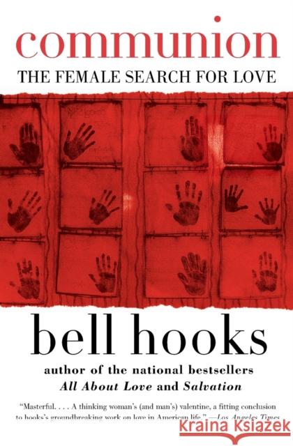 Communion: The Female Search for Love Bell Hooks 9780060938291 HarperCollins Publishers Inc - książka
