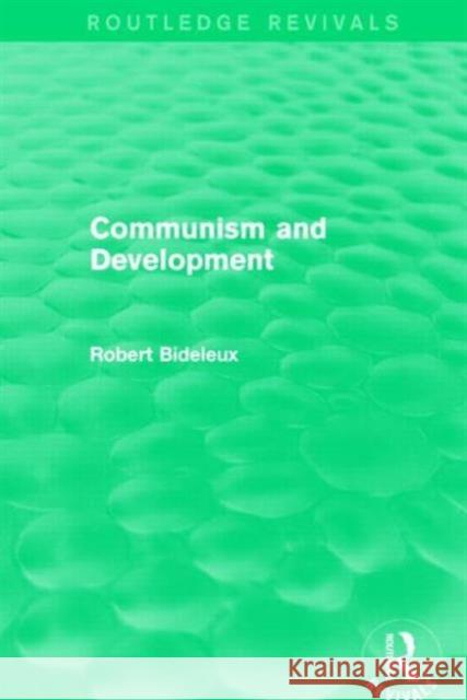 Communism and Development Robert Bideleux 9781138017146 Routledge - książka