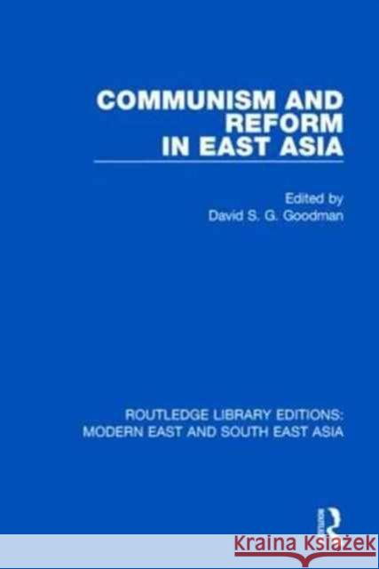 Communism and Reform in East Asia (Rle Modern East and South East Asia) Goodman, David 9781138901346 Routledge - książka
