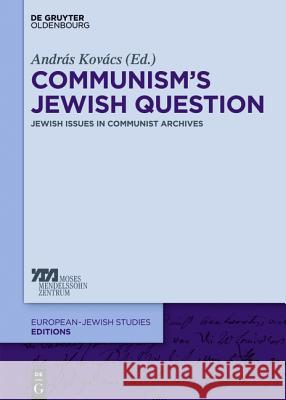 Communism's Jewish Question : Jewish Issues in Communist Archives  9783110411522 De Gruyter (DGO) - książka