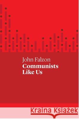 Communists Like Us John Falzon 9781742589411 Uwap Poetry - książka