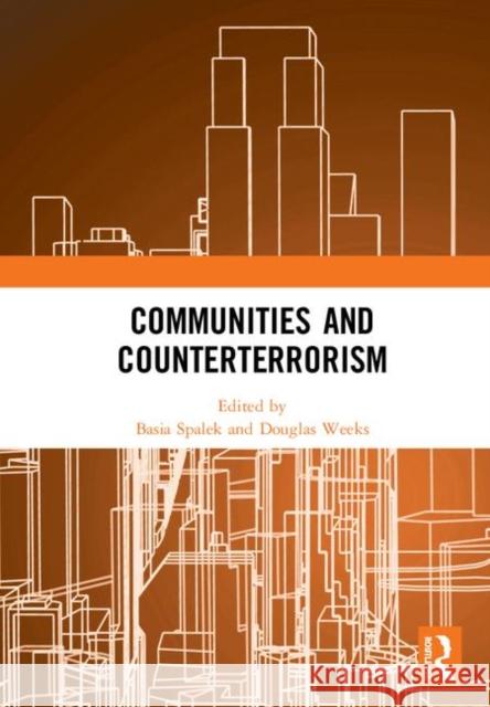 Communities and Counterterrorism Basia Spalek Douglas Weeks 9780367184704 Routledge - książka