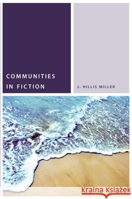 Communities in Fiction J. Hillis Miller 9780823263103 Fordham University Press - książka