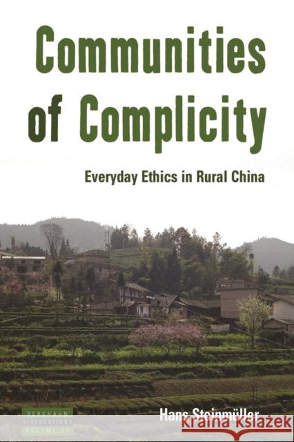 Communities of Complicity: Everyday Ethics in Rural China Steinmüller, Hans 9780857458902 Berghahn Books - książka