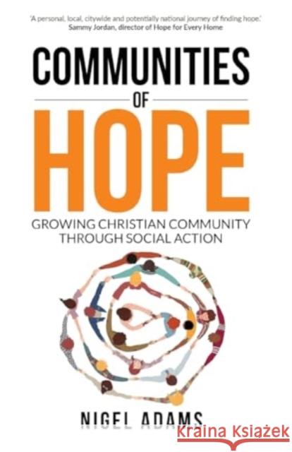 Communities of Hope: Growing Christian community through social action  9781788933377 Authentic Media - książka