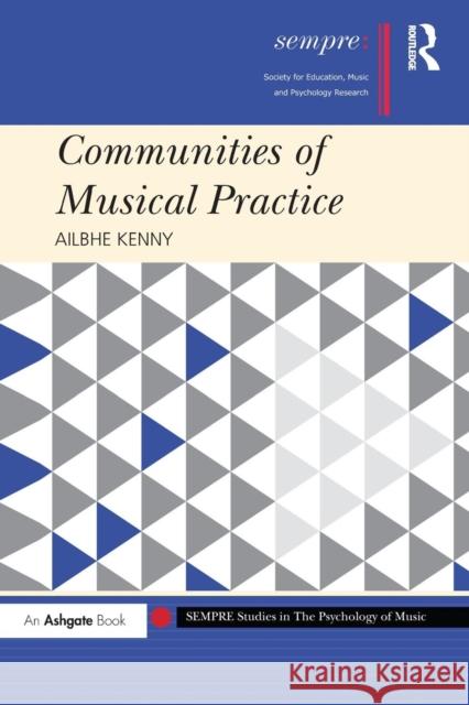 Communities of Musical Practice Ailbhe Kenny 9781138092457 Routledge - książka