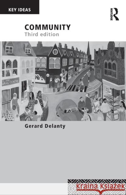 Community: 3rd Edition Gerard Delanty 9781138068148 Routledge - książka