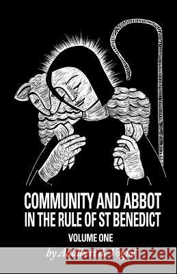 Community and Abbot in the Rule of Saint Benedict: Volume 1volume 5 de Vogue, Adalbert 9780879078058 Cistercian Publications - książka