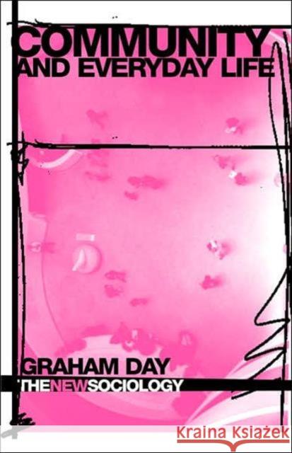 Community and Everyday Life Graham Day 9780415340731 Routledge - książka