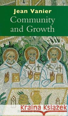 Community and Growth Jean Vanier 9780232526974 Darton, Longman & Todd Ltd - książka