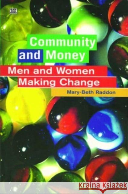Community and Money Mary-Beth Raddon 9781551642154 Black Rose Books - książka