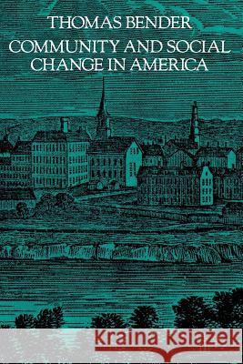 Community and Social Change in America Thomas Bender Seldon M. Kruger 9780801829246 Johns Hopkins University Press - książka