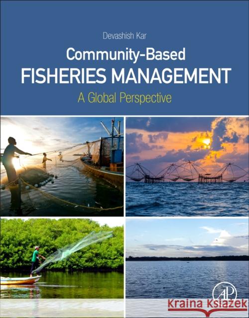Community-Based Fisheries Management: A Global Perspective Devashish Kar 9780128217238 Academic Press - książka