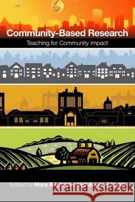 Community-Based Research: Teaching for Community Impact Mary Beckman Joyce F. Long 9781620363553 Stylus Publishing (VA) - książka