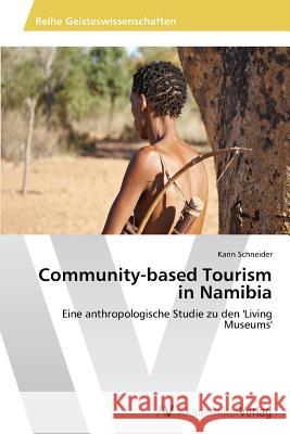 Community-based Tourism in Namibia Schneider Karin 9783639643114 AV Akademikerverlag - książka